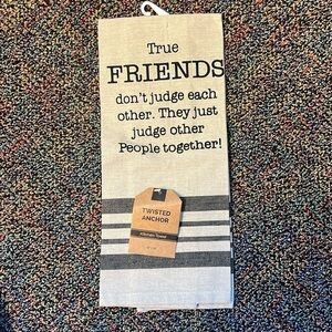 Twisted Anchor,  Tan Kitchen Tea Towel with Friendship humor on it. 16” X 28”